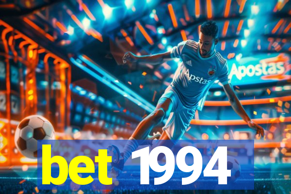 bet 1994